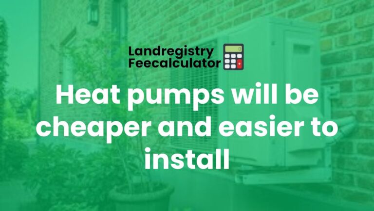 Heat pumps will be cheaper and easier to install