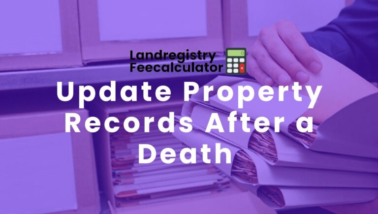 Update Property Records After Death in UK