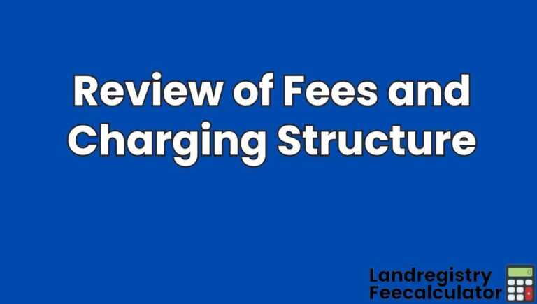 Review of Fees and Charging Structure