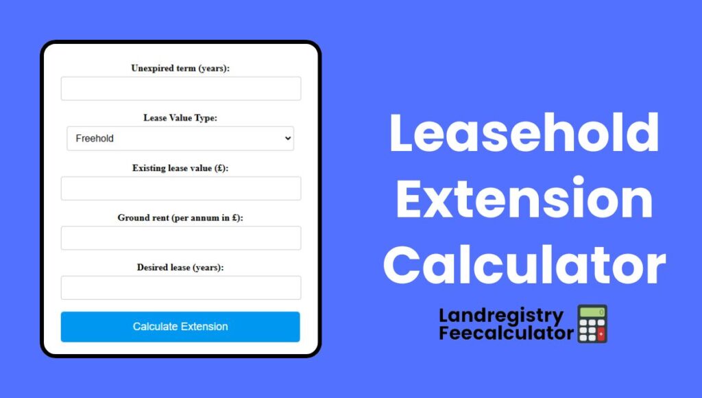 Leasehold Extension Calculator