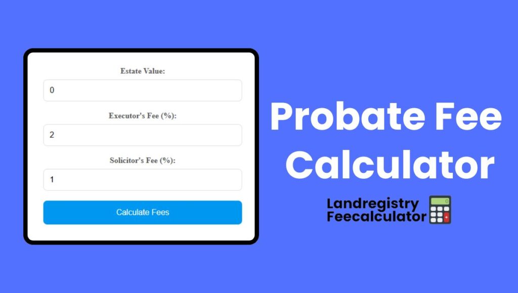 Probate fee Calculator