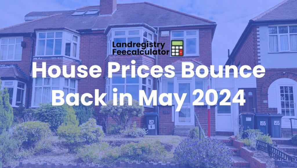 UK House Prices In Surprise Rise In May 2024 Land Registry Fee Calculator   Probet Fee Calculator 3 1024x580 