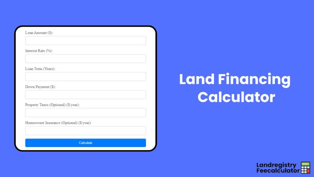 Land Financing Calculator